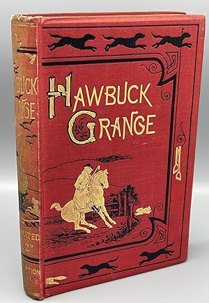 Hawbuck Grange or, the Sporting Adventures of Thomas Scott, Esq.