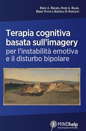 Imagen del vendedor de Terapia cognitiva basata sull'imagery per l'instabilit emotiva e il disturbo bipolare a la venta por Libro Co. Italia Srl