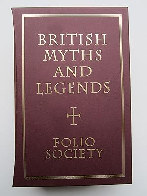 British Myths and Legends: History and Romance, Marvels and Magic, Heroes and Saints (3 Vols)