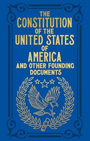 Imagen del vendedor de Constitution of the United States of America and Other Founding Documents a la venta por GreatBookPrices