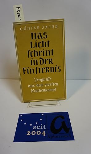 Seller image for Das Licht scheint in der Finsternis. Zeugnisse aus dem zweiten Kirchenkampf. for sale by AphorismA gGmbH