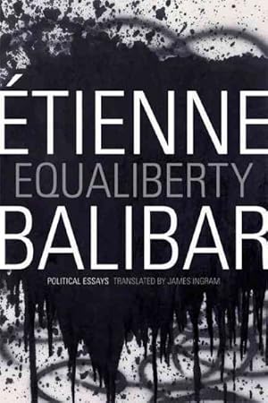 Image du vendeur pour Equaliberty : Political Essays mis en vente par GreatBookPrices