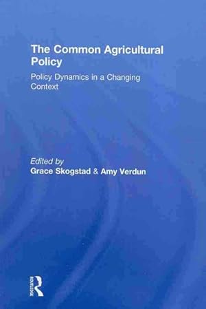 Imagen del vendedor de Common Agricultural Policy : Policy Dynamics in a Changing Context a la venta por GreatBookPricesUK