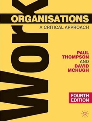 Seller image for Work Organisations: A Critical Approach (0) for sale by WeBuyBooks