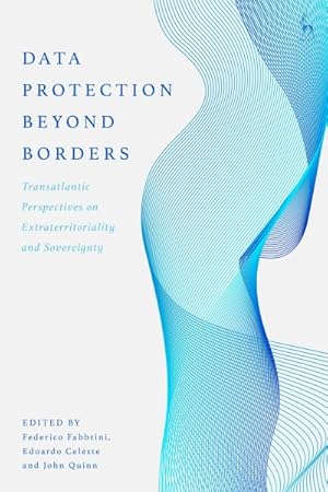 Seller image for Data Protection Beyond Borders : Transatlantic Perspectives on Extraterritoriality and Sovereignty for sale by GreatBookPrices