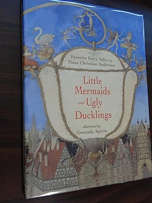 Seller image for Little Mermaids and Ugly Ducklings: Favorite Fairy Tales by Hans Christian Andersen *Signed 1st for sale by Barbara Mader - Children's Books