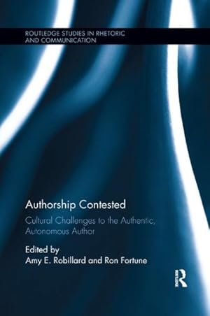 Seller image for Authorship Contested : Cultural Challenges to the Authentic, Autonomous Author for sale by GreatBookPricesUK
