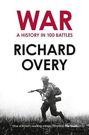 Seller image for War: A History in 100 Battles for sale by WeBuyBooks