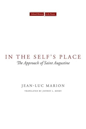 Bild des Verkufers fr In the Self's Place : The Approach of Saint Augustine zum Verkauf von GreatBookPrices