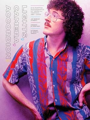 Image du vendeur pour Lights, Camera, Accordion! : Eye-popping Photographs of "Weird Al" Yankovic, 1981?2006 mis en vente par GreatBookPrices