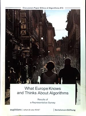 Bild des Verkufers fr What Europe knows and thinks about algorithms : results of a representative survey. Discussion paper ethics of algorithms ; # 10 zum Verkauf von books4less (Versandantiquariat Petra Gros GmbH & Co. KG)