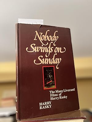 Nobody swings on Sunday: The many lives and films of Harry Rasky