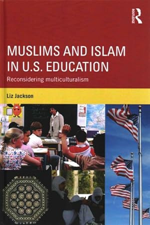 Seller image for Muslims and Islam in U.S. Education : Reconsidering multiculturalism for sale by GreatBookPricesUK