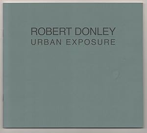 Imagen del vendedor de Urban Exposure: Paintings by Robert Donley a la venta por Jeff Hirsch Books, ABAA