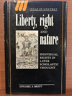 Immagine del venditore per Liberty, Right and Nature: Individual Rights in Later Scholastic Thought: 44 (Ideas in Context, Series Number 44) venduto da Rosario Beach Rare Books