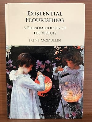 Image du vendeur pour Existential Flourishing: A Phenomenology of the Virtues mis en vente par Rosario Beach Rare Books
