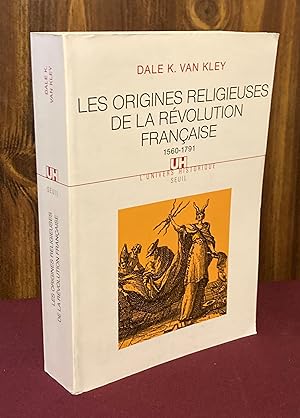 Seller image for Les origines religieuses de la Rvolution franaise, 1560-1791 for sale by Palimpsest Scholarly Books & Services