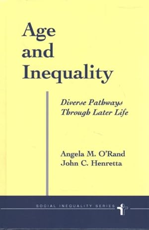 Seller image for Age and Inequality : Diverse Pathways Through Later Life for sale by GreatBookPrices