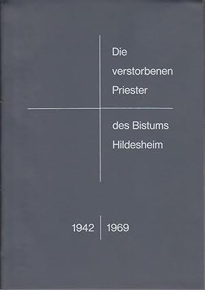 Die verstorbenen Priester des Bistums Hildesheim. 1942 - 1969.