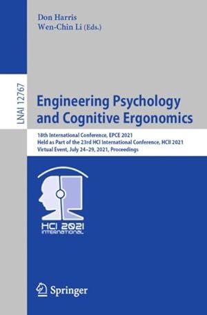 Imagen del vendedor de Engineering Psychology and Cognitive Ergonomics : 18th International Conference, Epce 2021, Held As Part of the 23rd Hci International Conference, Hcii 2021, Virtual Event, July 24-29, 2021, Proceedings a la venta por GreatBookPrices