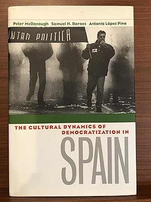 Seller image for The Cultural Dynamics of Democratization in Spain for sale by Rosario Beach Rare Books