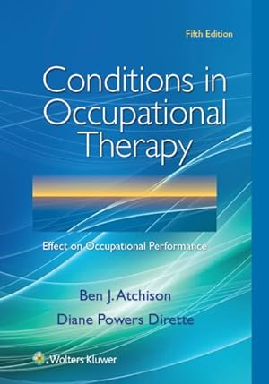 Immagine del venditore per Conditions in Occupational Therapy : Effect on Occupational Performance venduto da GreatBookPrices