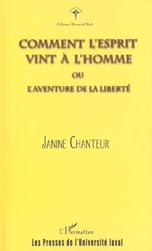 Comment l'esprit vint à l'homme ou L'aventure de la liberté