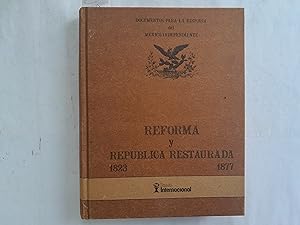 Seller image for Reforma y Repblica Restaurda. Documentos para la Historia del Mxico Independiente. for sale by Librera "Franz Kafka" Mxico.