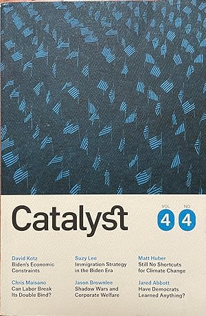 Imagen del vendedor de Catalyst: A Journal of Theory & Strategy, Vol. 4, no. 4, Winter 2021 a la venta por Reilly Books