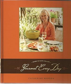 Seller image for Gourmet Every Day [Made in Napa Valley] for sale by Reliant Bookstore