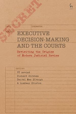 Immagine del venditore per Executive Decision-making and the Courts : Revisiting the Origins of Modern Judicial Review venduto da GreatBookPrices