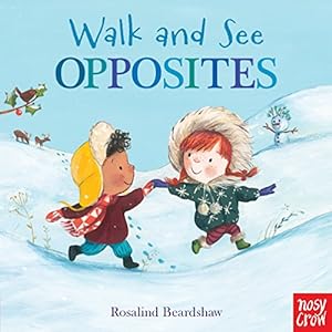 Seller image for Walk and See: Opposites for sale by Reliant Bookstore