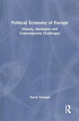 Seller image for Political Economy of Europe : History, Ideologies and Contemporary Challenges for sale by GreatBookPrices