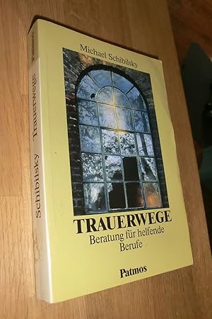 Seller image for Trauerwege: Ein Ratgeber fr helfende Berufe for sale by Dipl.-Inform. Gerd Suelmann