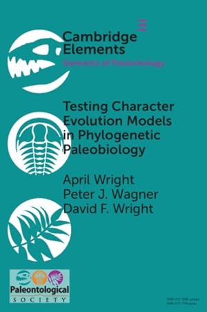 Imagen del vendedor de Testing Character Evolution Models in Phylogenetic Paleobiology : A Case Study With Cambrian Echinoderms a la venta por GreatBookPrices