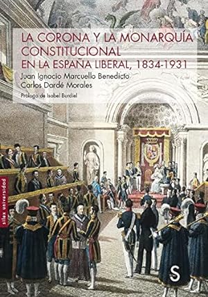Imagen del vendedor de La Corona y la Monarqua constitucional en la Espaa liberal, 1834-1931 a la venta por LIBROPOLIS