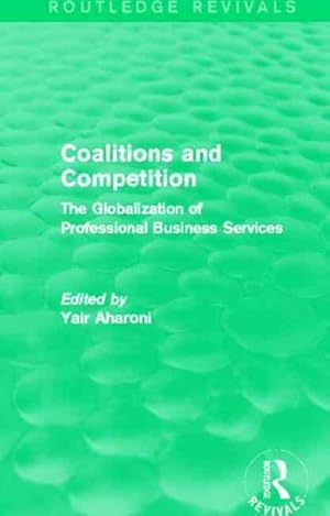 Seller image for Coalitions and Competition : The Globalization of Professional Business Services for sale by GreatBookPricesUK