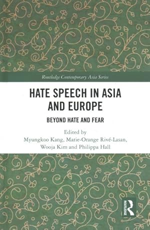 Seller image for Hate Speech in Asia and Europe : Beyond Hate and Fear for sale by GreatBookPricesUK