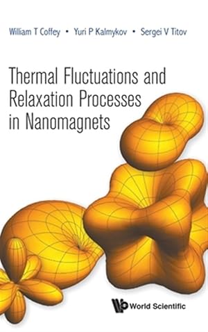 Immagine del venditore per Thermal Fluctuations and Relaxation Processes in Nanomagnets venduto da GreatBookPricesUK