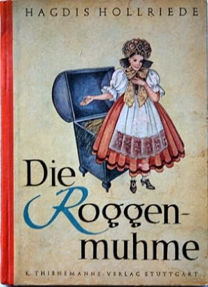 Die Roggenmuhme und andere Geschichten mit bildern von Marianne Schneegans.