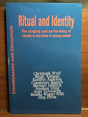 Seller image for Ritual and Identity: The Staging and Performing of Rituals in the Lives of Young People (Ethnography and Education) for sale by Rosario Beach Rare Books