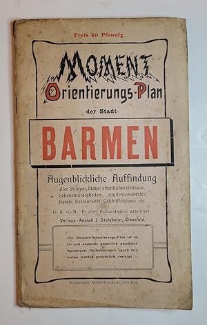 Moment-Orientierungs-Plan der Stadt Barmen. Augenblickliche Auffindung aller Straßen, Plätze, öff...