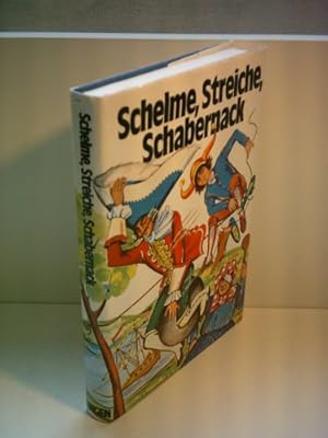 Bild des Verkufers fr Schelme, Streiche, Schabernack - Eine Sammlung der schnsten Streiche, Schwnke und Schnurren von Till Eulenspiegel, Freiherr von Mnchhausen und vielen anderen zum Verkauf von Gabis Bcherlager