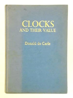 Bild des Verkufers fr Clocks and Their Value zum Verkauf von World of Rare Books