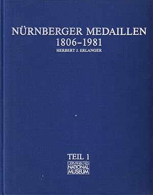 Image du vendeur pour Nrnberger Medaillen 1806-1981. Die ?metallene Chronic? der ehemaligen Reichsstadt im Zeitalter industrieller Kultur. Festschrift zum 100-jhrigen Jubilum des Vereins fr Mnzkunde Nrnberg e.V. 1982. 1-2. mis en vente par Centralantikvariatet