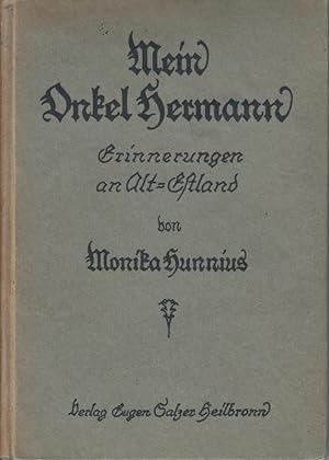 Imagen del vendedor de Mein Onkel Hermann : Erinnerungen an Alt-Estland. Mit Geleitwort von Hermann Hes a la venta por Die Buchgeister