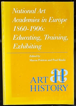 Image du vendeur pour National Art Academies in Europe, 1860-1906: Educating, Training, Exhibiting (Art History Special Issues) mis en vente par Shore Books