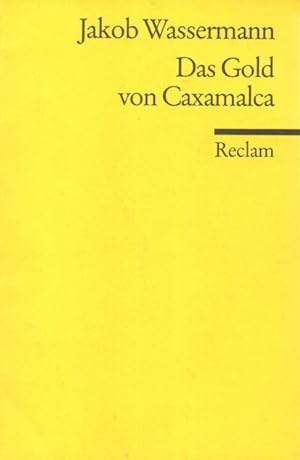 Das Gold von Caxamalca : Erzählung.