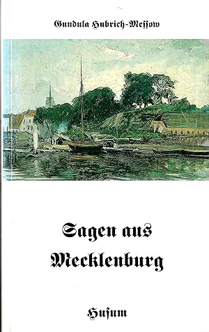 Sagen aus Mecklenburg; Herausgegeben von Gundula Hubrich-Messow - 2. Auflage 1995