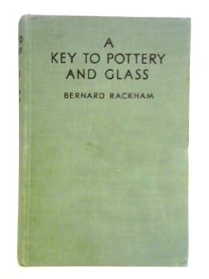 Imagen del vendedor de A Key to Pottery and Glass a la venta por World of Rare Books